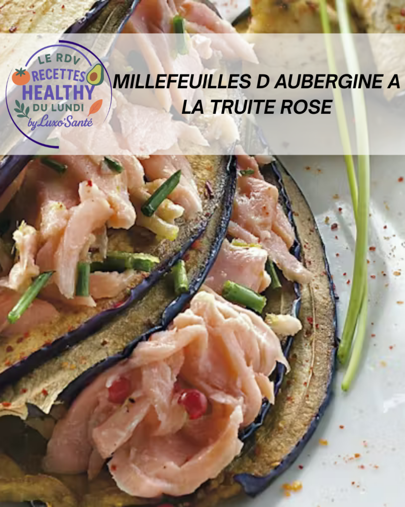 Millefeuilles d’aubergine à la truite rose