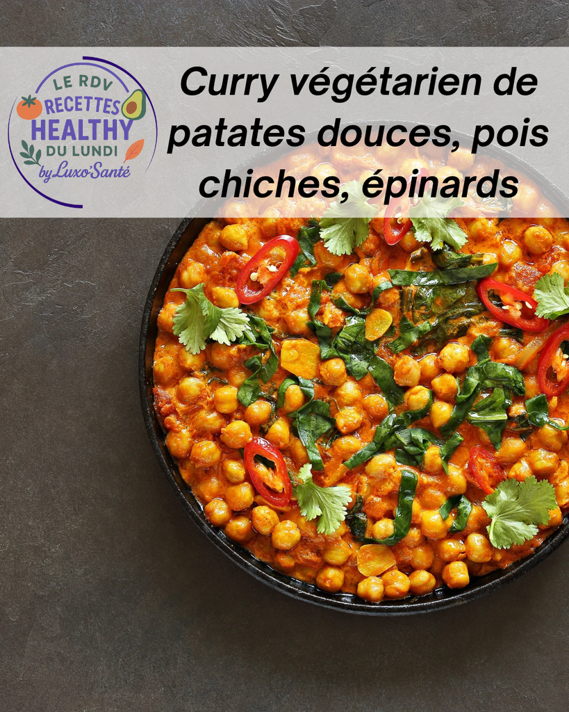 Curry de patates douces et pois chiches - Recette healthy Luxo'Santé